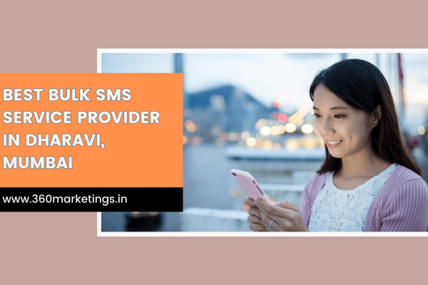 Best Bulk SMS Service Provider in Dharavi, Mumbai