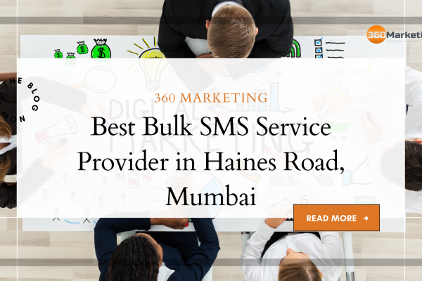 Best Bulk SMS Service Provider in Haines Road, Mumbai