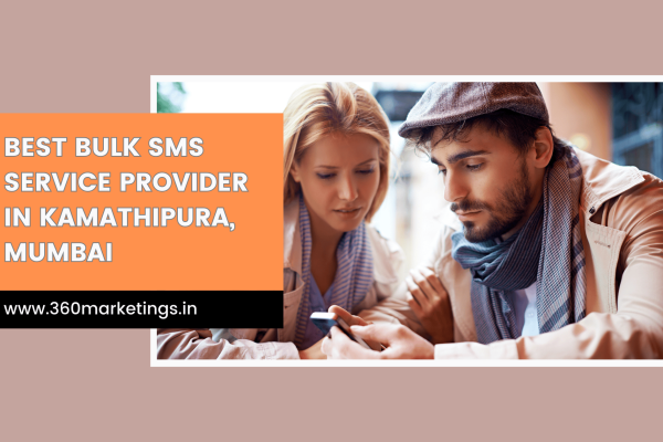 Best Bulk SMS Service Provider in Kamathipura, Mumbai