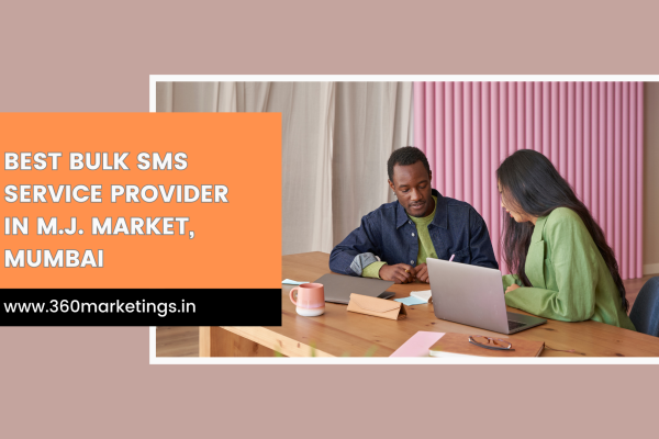 Best Bulk SMS Service Provider in M.J. Market, Mumbai