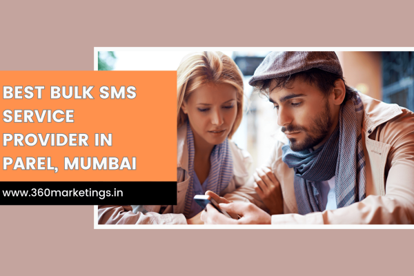 Best Bulk SMS Service Provider in Parel, Mumbai