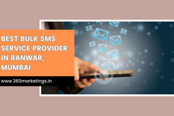 Best Bulk SMS Service Provider in Ranwar, Mumbai