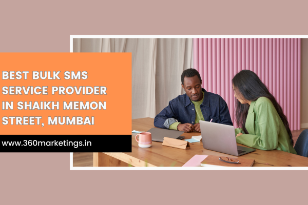 Best Bulk SMS Service Provider in Shaikh Memon Street, Mumbai