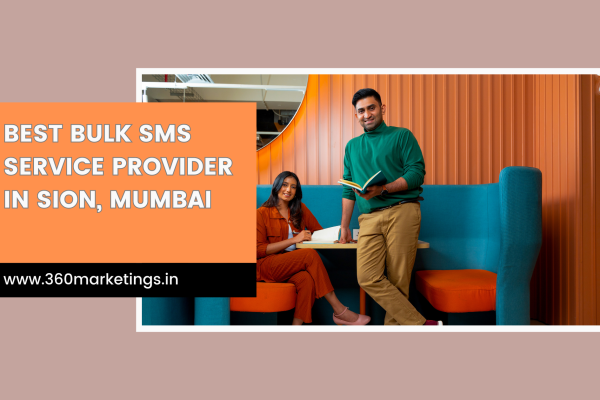 Best Bulk SMS Service Provider in Sion, Mumbai